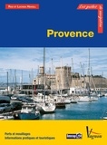 Rod Heikell et Lucinda Heikell - Provence - Ports et mouillages, Informations pratiques et touristiques.