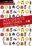  Collectif - Accidents maritimes - Prévenir, réagir, sauver.