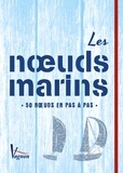 Michel Diament et  Collectif - Les nouds marins - 50 nouds en pas à pas.
