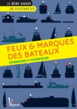 Collectif et André Néméta - Feux et marques des bateaux - Reconnaissance et interprétations.