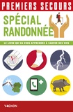 Stéphane Rey et Lorenzo Timon - Premier secours spécial randonnée - Le livre qui va vous apprendre à sauver des vies.