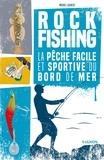Michel Luchesi - Rock fishing - La pêche facile et sportive du bord de mer.