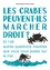 Nicole Masson et Yann Caudal - Les crabes peuvent-ils marcher droit ? - Et 149 autres questions insolites que vous vous posez sur la mer....