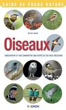 Xavier Japiot - Oiseaux - Observer et reconnaître 50 espèces de nos régions.