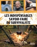 Denis Tribaudeau - Les indispensables savoir-faire du survivaliste.