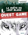 Nicolas Lubac - La quête du loup blanc - Quest game - 5 parcours de jeu.