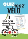 Sylvanie Godillon - Quiz 100% vélo - 250 QCM réglementation et matériel....