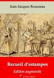 Jean-Jacques Rousseau et Arvensa Editions - Recueil d’estampes pour la Nouvelle-Héloïse – suivi d'annexes - Nouvelle édition.