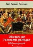 Jean-Jacques Rousseau - Discours sur l’économie politique – suivi d'annexes - Nouvelle édition 2019.