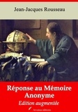 Jean-Jacques Rousseau - Réponse au mémoire anonyme – suivi d'annexes - Nouvelle édition 2019.