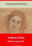 Jean-Jacques Rousseau - Lettres à Sara – suivi d'annexes - Nouvelle édition 2019.