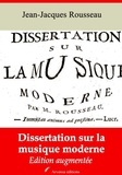 Jean-Jacques Rousseau - Dissertation sur la musique moderne – suivi d'annexes - Nouvelle édition 2019.