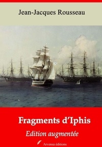 Jean-Jacques Rousseau - Fragments d’Iphis – suivi d'annexes - Nouvelle édition 2019.