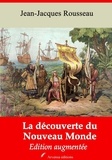 Jean-Jacques Rousseau - La Découverte du nouveau monde – suivi d'annexes - Nouvelle édition 2019.