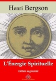 Henri Bergson - L’Énergie spirituelle – suivi d'annexes - Nouvelle édition 2019.