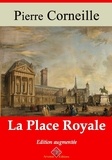 Pierre Corneille - La Place Royale – suivi d'annexes - Nouvelle édition 2019.