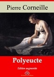 Pierre Corneille - Polyeucte – suivi d'annexes - Nouvelle édition 2019.