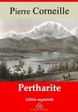 Pierre Corneille - Pertharite – suivi d'annexes - Nouvelle édition 2019.