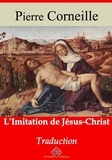 Pierre Corneille - L'Imitation de Jésus-Christ – suivi d'annexes - Nouvelle édition 2019.