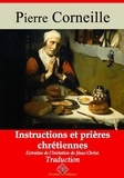 Pierre Corneille - Instructions et prières chrétiennes – suivi d'annexes - Nouvelle édition 2019.