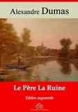 Alexandre Dumas - Le Père la Ruine – suivi d'annexes - Nouvelle édition 2019.