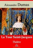 Alexandre Dumas - La Tour Saint-Jacques – suivi d'annexes - Nouvelle édition 2019.