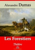 Alexandre Dumas - Les Forestiers – suivi d'annexes - Nouvelle édition 2019.