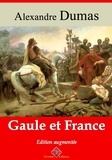 Alexandre Dumas - Gaule et France – suivi d'annexes - Nouvelle édition 2019.