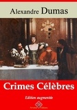 Alexandre Dumas - Crimes célèbres – suivi d'annexes - Nouvelle édition 2019.