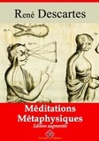 René Descartes - Méditations métaphysiques – suivi d'annexes - Nouvelle édition 2019.