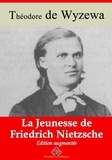 Théodore de Wyzewa - La Jeunesse de Friedrich Nietzsche – suivi d'annexes - Nouvelle édition 2019.