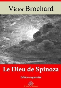 Victor Brochard - Le Dieu de Spinoza – suivi d'annexes - Nouvelle édition 2019.