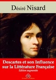 Désiré Nisard - Descartes et son influence sur la littérature française – suivi d'annexes - Nouvelle édition 2019.