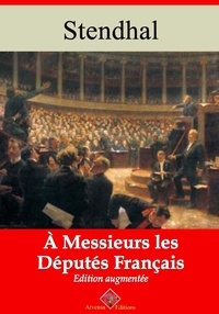 Stendhal Stendhal et Arvensa Editions - À messieurs les députés de la France – suivi d'annexes - Nouvelle édition Arvensa.