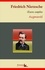 Friedrich Nietzsche - Friedrich Nietzsche : Oeuvres complètes – suivi d'annexes (annotées, illustrées).