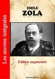 Emile Zola et Editions Ligram - Emile Zola - Les oeuvres complètes (édition augmentée).