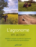 Guylaine Viard - L'agronome en action - Mobiliser concepts et outils de l'agronomie dans une démarche agroécologique.