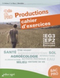 Dominique Galiana et Catherine Le Roux - Modules EG3-EP2 Biologie-écologie 2de Pro Productions - Cahier d'exercices.