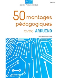 Alexis Dumont et Benoit Yernaux - 50 montages pédagogiques avec Arduino.
