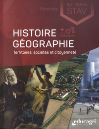 Isabelle Eraud et Jean-Michel Fort - Histoire Géographie Territoires, sociétés et citoyenneté 1re Bac Techno STAV.