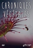 Anaïs Bollègue et Olivier Marcon - Chroniques végétales. 1 DVD