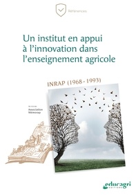  Association Memorap - Un institut en appui à l'innovation dans l'enseignement agricole - INRAP (1968-1993).