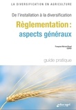Françoise Morizot-Braud - La diversification en agriculture - Règlementation : aspects généraux - De l'installation à la diversification.
