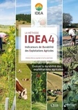 Frédéric Zahm et Sydney Girard - La méthode IDEA4 - Indicateurs de Durabilité des Exploitations Agricoles - Principes & guide d'utilisation.