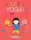 Michèle Desrues et Geneviève Devinat - 1, 2, 3, Yoga ! - Le premier yoga des enfants, avec un jeu de l'oie.