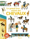 Sandra Laboucarie et Hélène Convert - Le grand livre animé des chevaux.