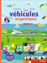 Anne-Sophie Baumann et Hélène Convert - Mes véhicules magnétiques.