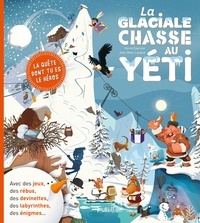 Jean-Marc Langue et Hervé Eparvier - La glaciale chasse au yéti.