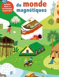 Marie-Elise Masson - Les maisons du monde magnétiques.