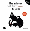 Xavier Deneux - Mes animaux tout doux du jardin.